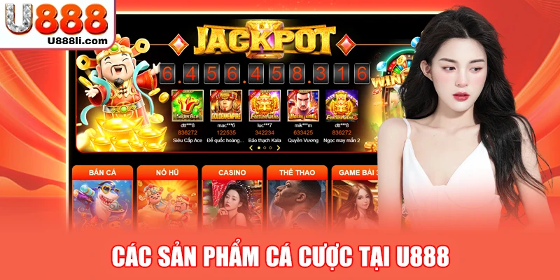 Các sản phẩm cá cược tại U888